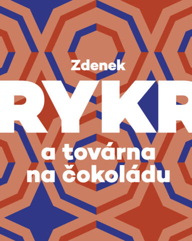 Zdenek Rykr a továrna na čokoládu